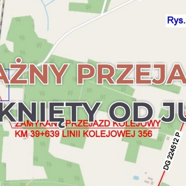 WAZNY-PRZEJAZD-ZAMKNIETY-OD-JUTRA-600x600 Aktualności